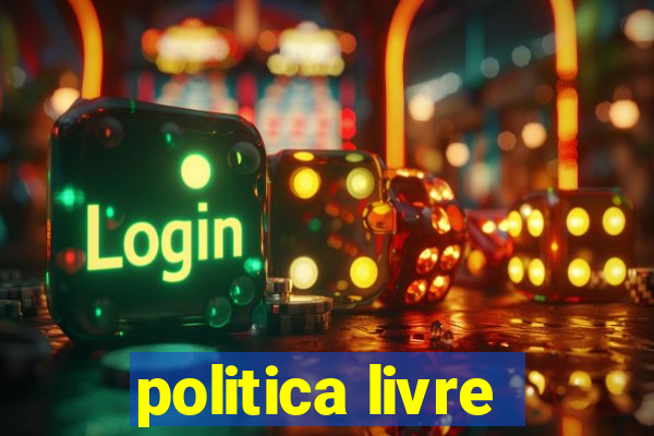 politica livre